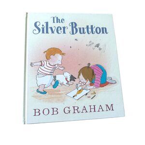 The Silver Button by Bob Graham Childrens Book